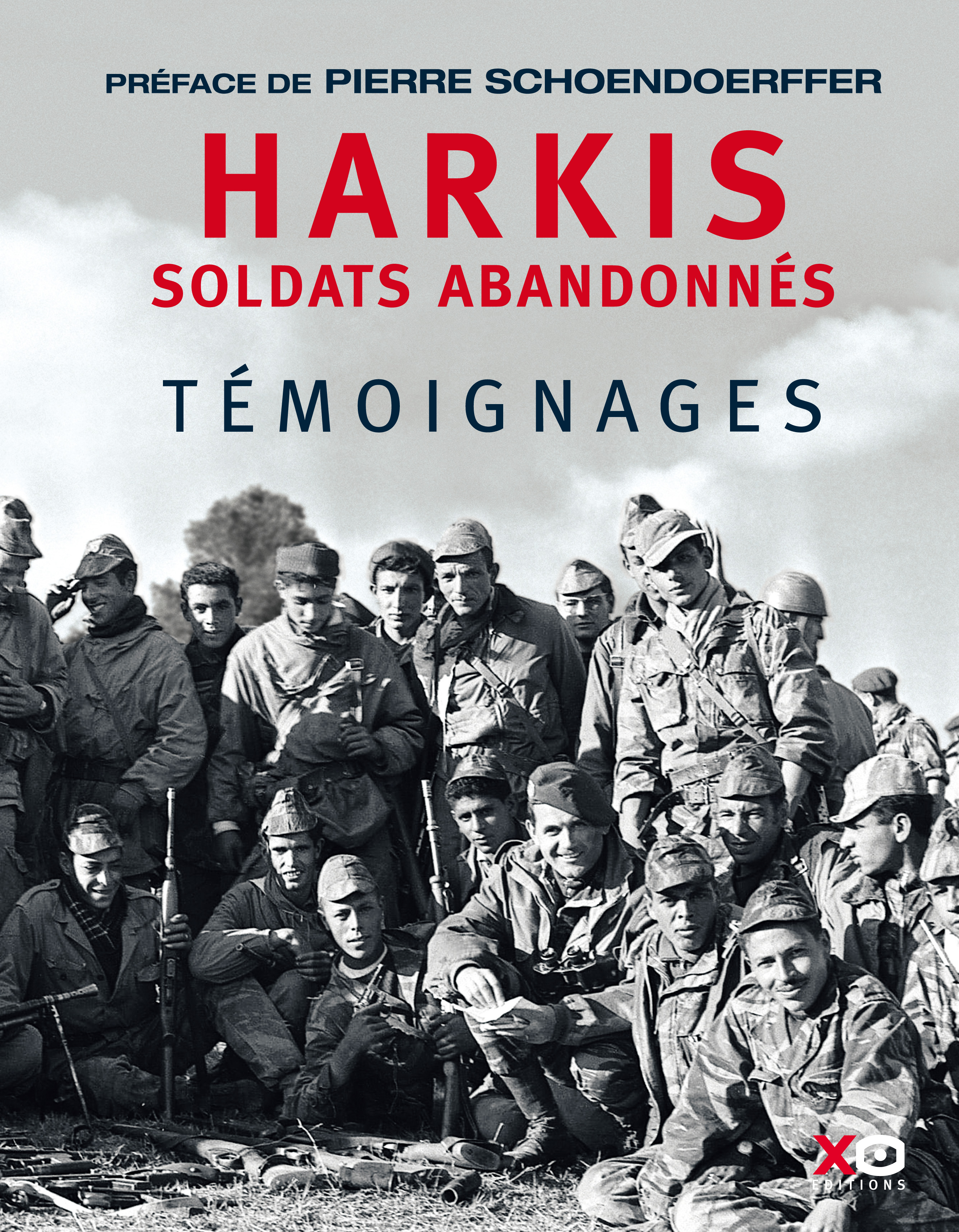 Liste Des Harkis De Tlemcen Harkis, soldats abandonnés - XO Editions