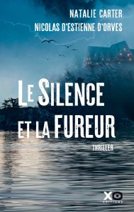 Couverture du thriller psychologique Le silence et la fureur de Natalie Carter et Nicolas d'Estienne d'Orves