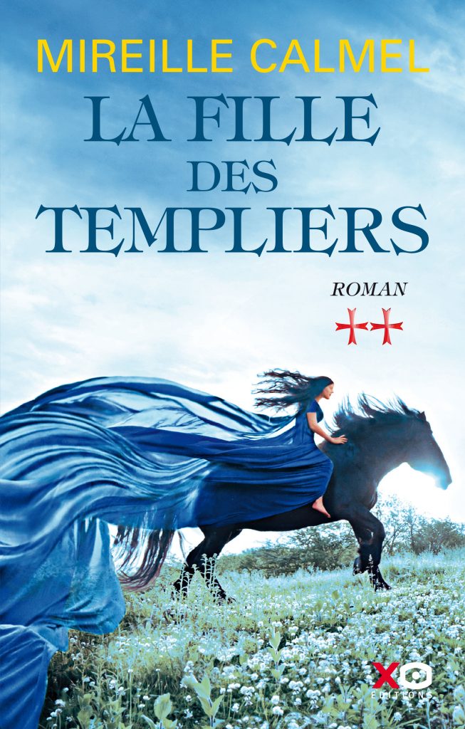 Mireille Calmel - La Fille des Templiers T2