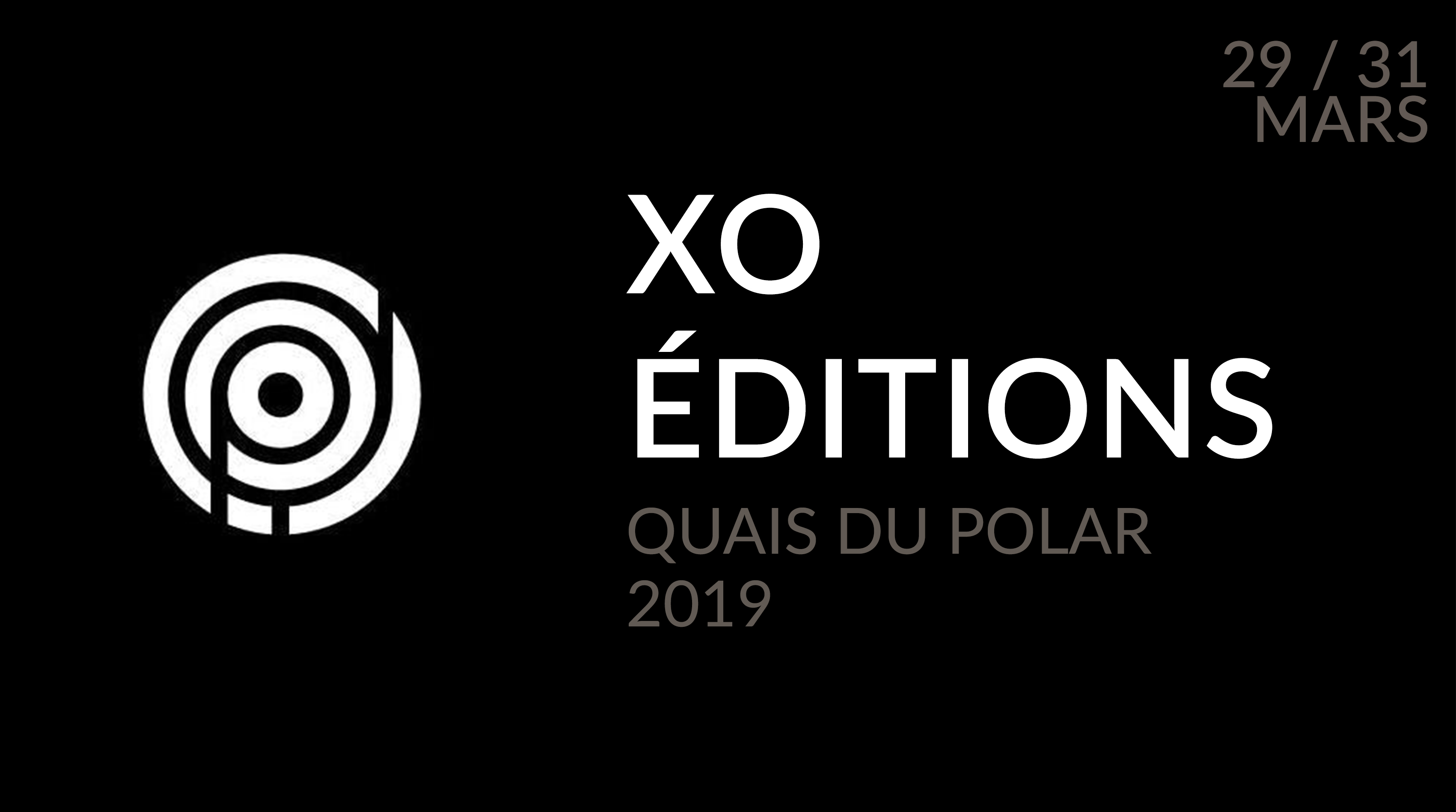 XO ÉDITIONS AU FESTIVAL QUAIS DU POLAR 2019