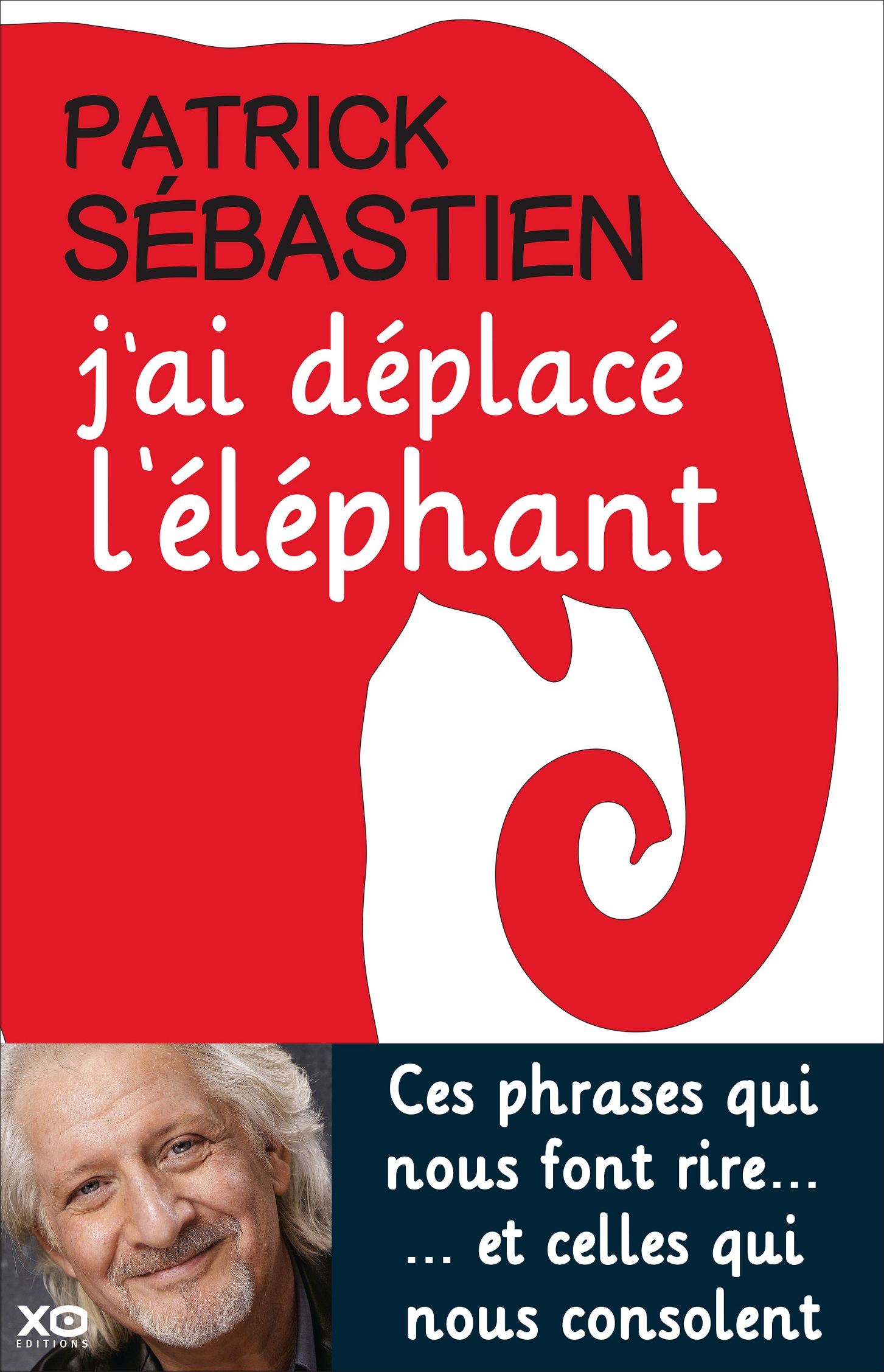 J'ai déplacé l'éléphant - XO Editions