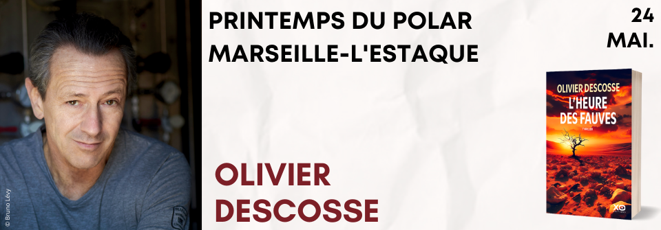 Olivier Descosse au Printemps du Polar de Marseille